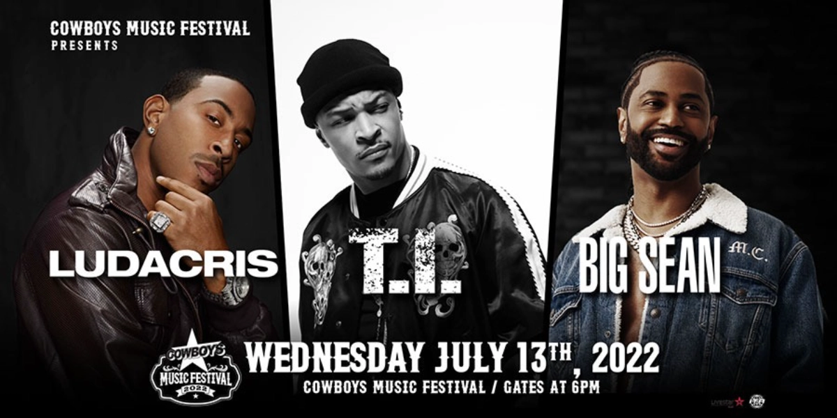 Event image for LUDACRIS + T.I. + BIG SEAN | COWBOYS MUSIC FESTIVAL | WEDNESDAY, JULY 13