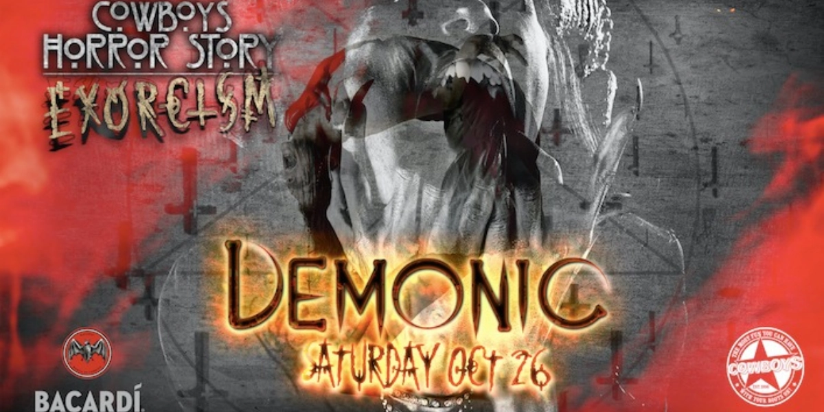 Event image for COWBOYS HORROR STORY:EXORCISM - DEMONIC Saturday Halloween Party