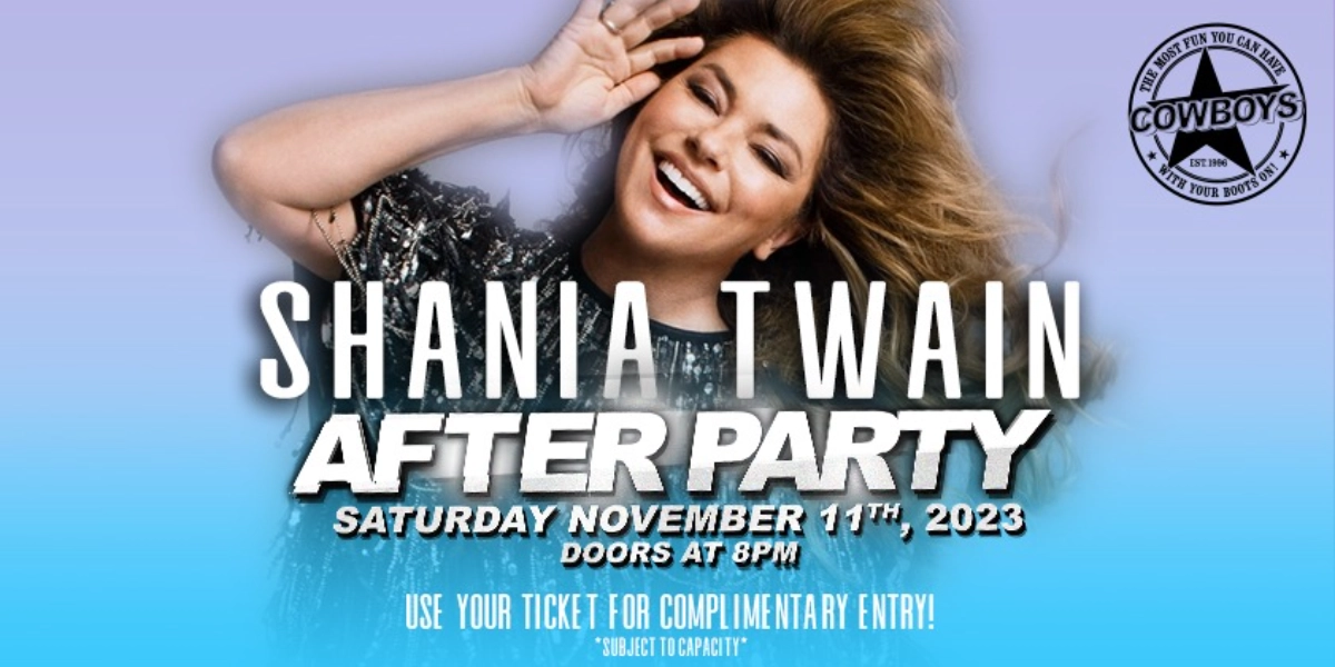 Event image for SHANIA TWAIN AFTER PARTY | SATURDAY NOVEMBER 11TH
