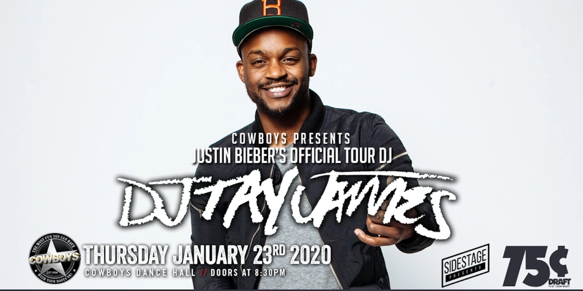 Event image for Cowboys Presents: DJ TAY JAMES