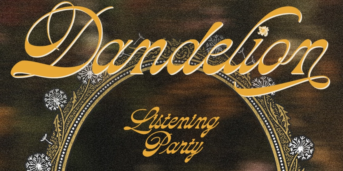 Event image for Dandelion Listening party