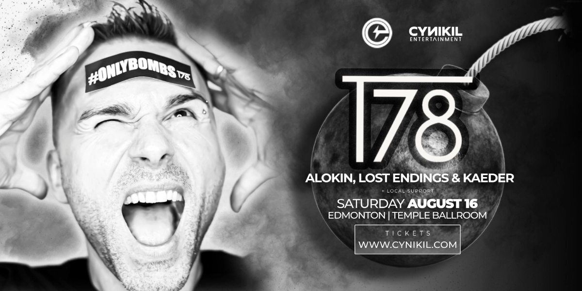 Event image for T78 - EDMONTON DEBUT | CYNIKIL ENTERTAINMENT | TEMPLE BALLROOM