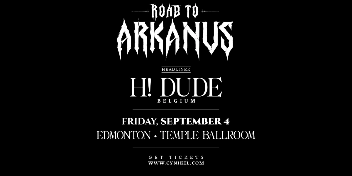Event image for ROAD TO ARKANUS: H! DUDE | EDMONTON | TEMPLE BALLROOM [DUBSTEP + HARD TECHNO]