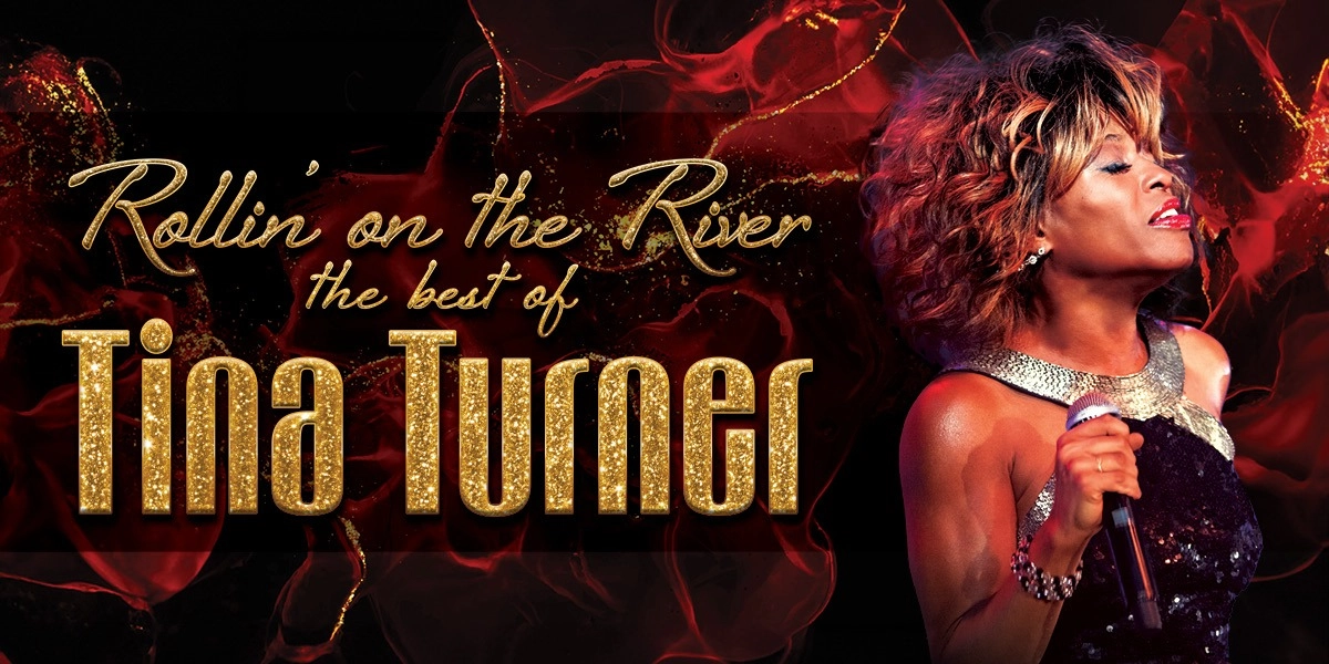 Event image for ROLLIN’ ON THE RIVER:  The Best of Tina Turner