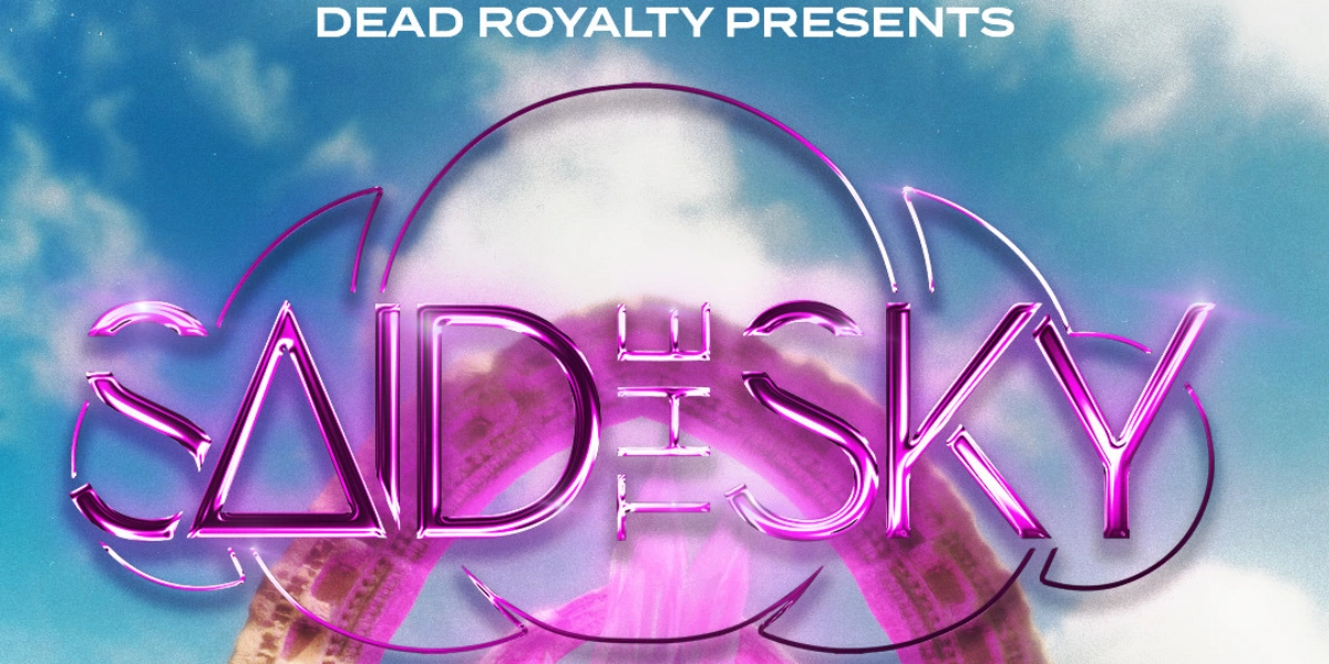 Event image for Dead Royalty Presents: Said the Sky, MitiS, & Tsu Nami