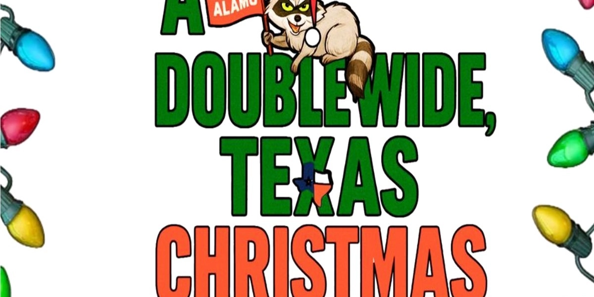 Event image for Doublewide, Texas Christmas
