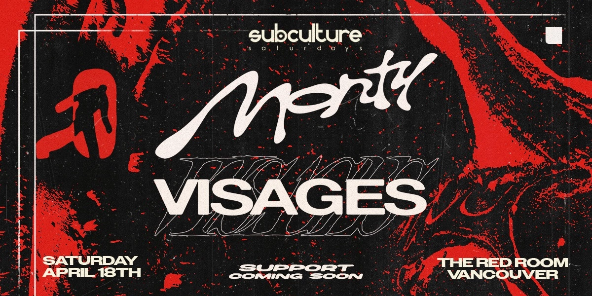 Event image for Monty & Visages at SUBculture Saturdays