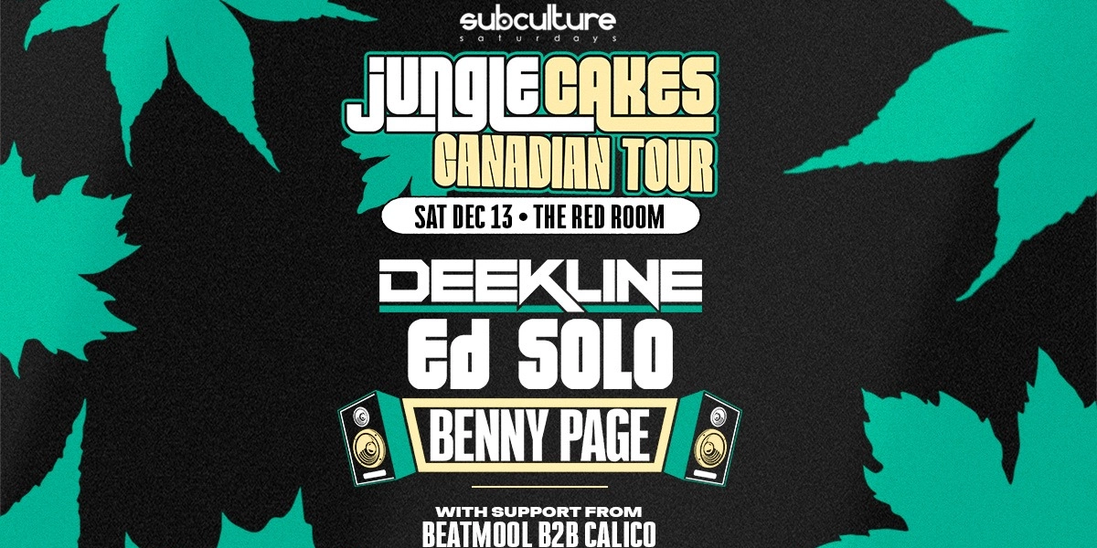 Image d'événement pour JUNGLE CAKES feat DEEKLINE // ED SOLO // BENNY PAGE at SUBculture Saturdays