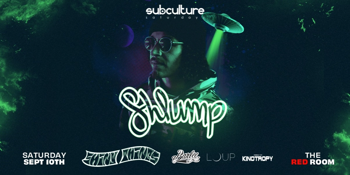 Event image for Shlump & Shiny Things at SUBculture Saturdays