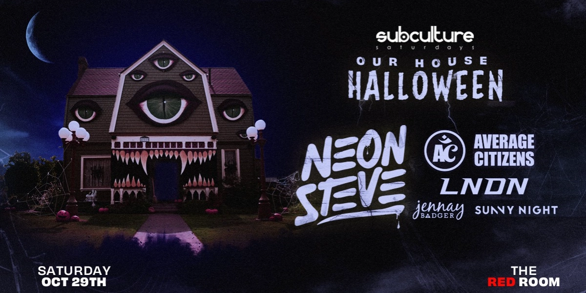 Event image for Our House Halloween w/ Neon Steve - SOLD OUT - 50 TICKETS AT THE DOOR