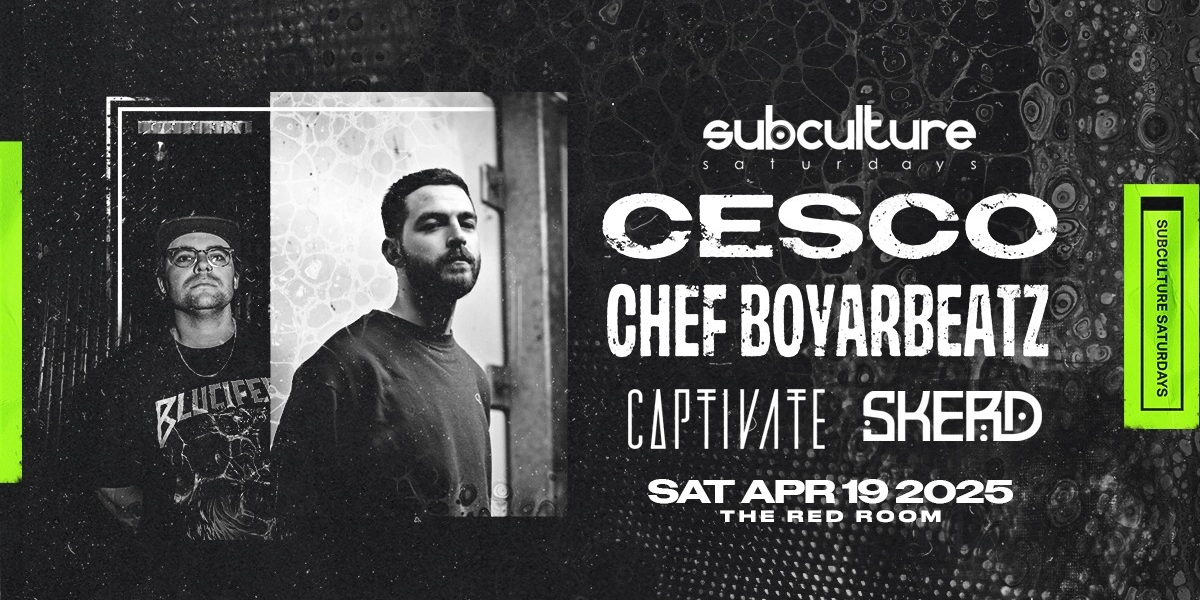 Event image for Cesco & Chef Boyarbeatz at SUBculture Saturdays