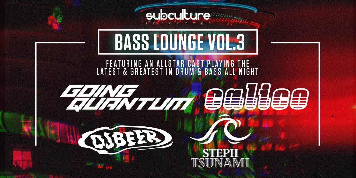 Event image for This Saturday! SUBculture Bass Lounge - 100% Drum and Bass!