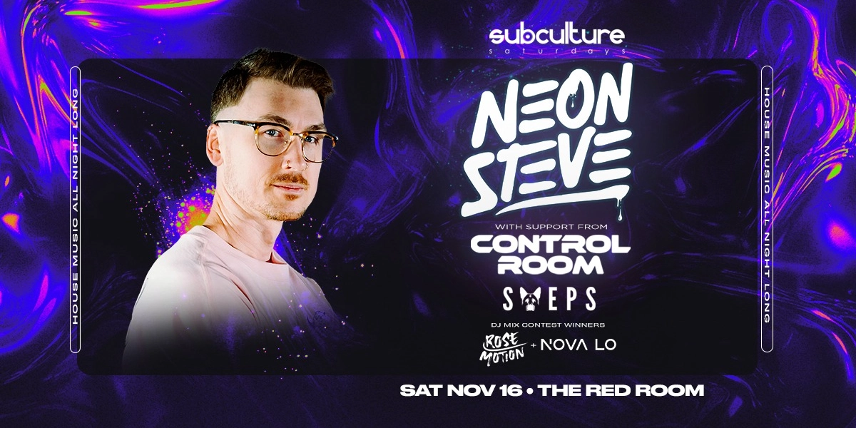 Event image for Neon Steve with Control Room at SUBculture Saturdays