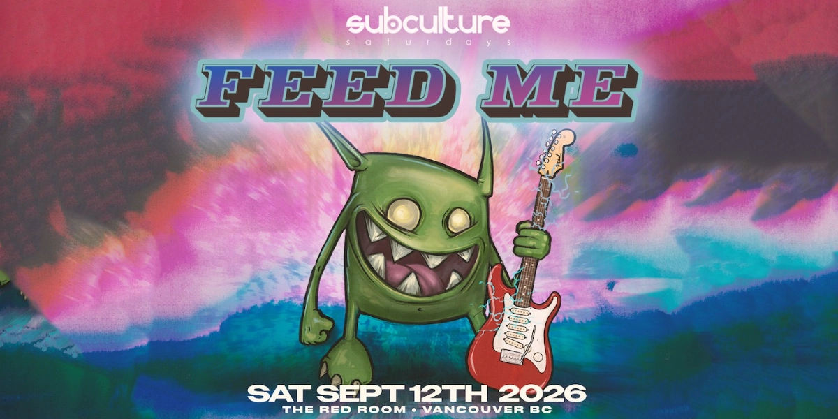 Event image for Feed Me at SUBculture Saturdays