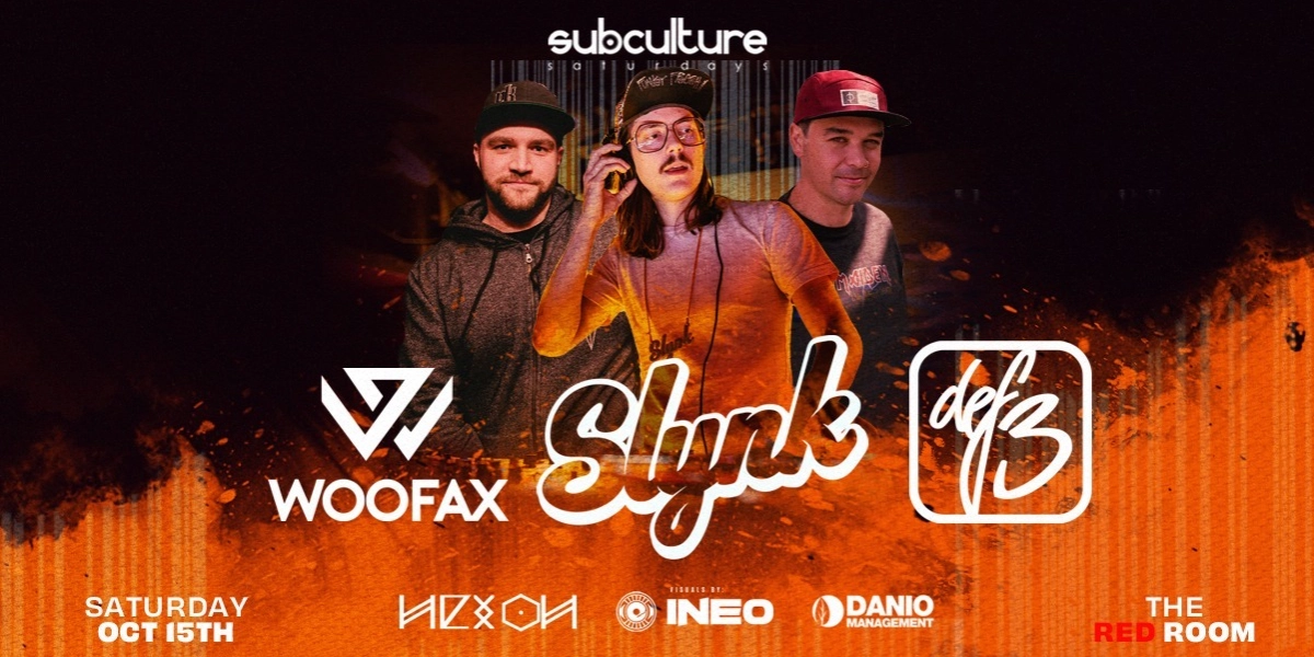 Event image for SUBculture Saturdays w/ SLYNK x Def3 x Woofax