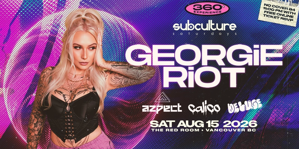 Event image for SUBculture 360 w/ Georgie Riot