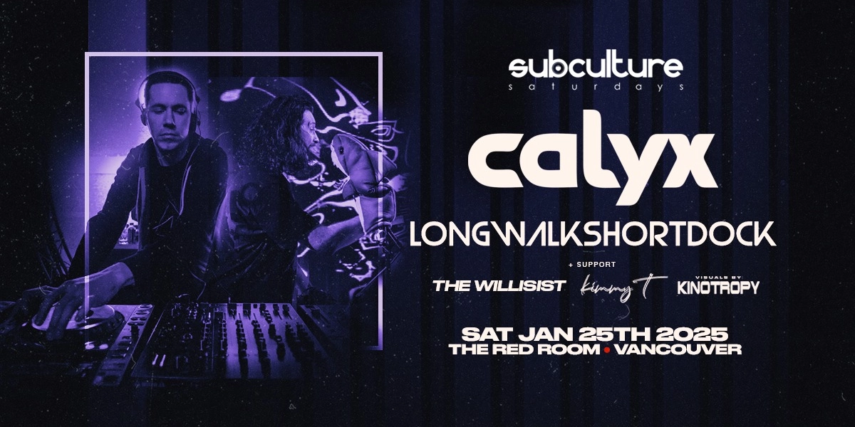 Event image for Calyx & Longwalkshortdock at SUBculture Saturdays