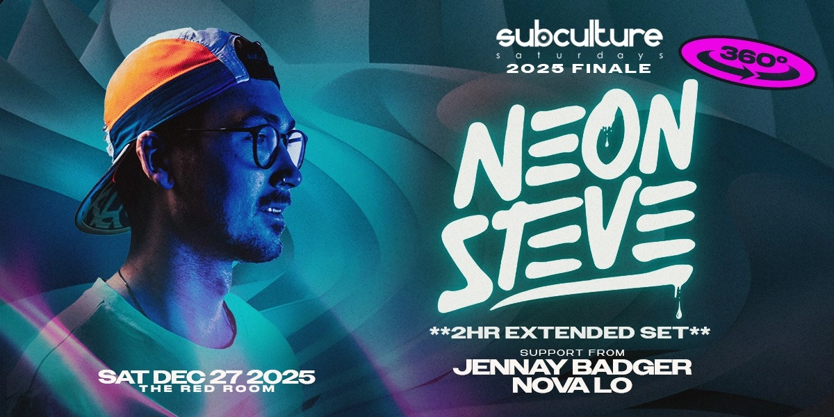 Event image for Neon Steve (2 Hour extended set) at SUBculture Saturdays 2025 Finale