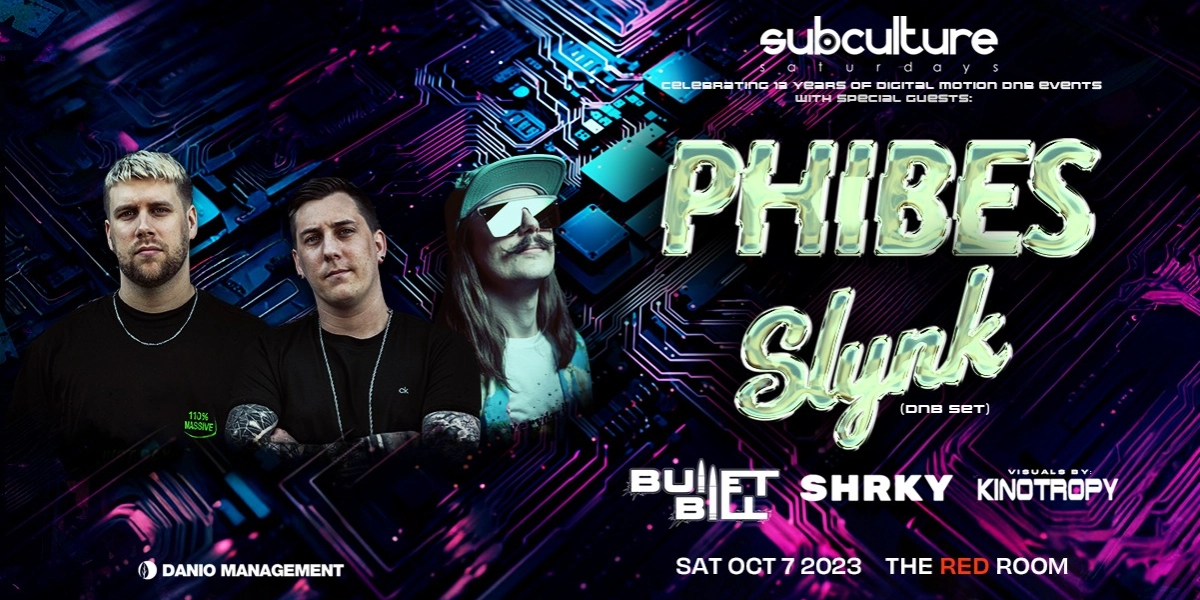 Event image for PHIBES w/ SLYNK at SUBculture Saturdays