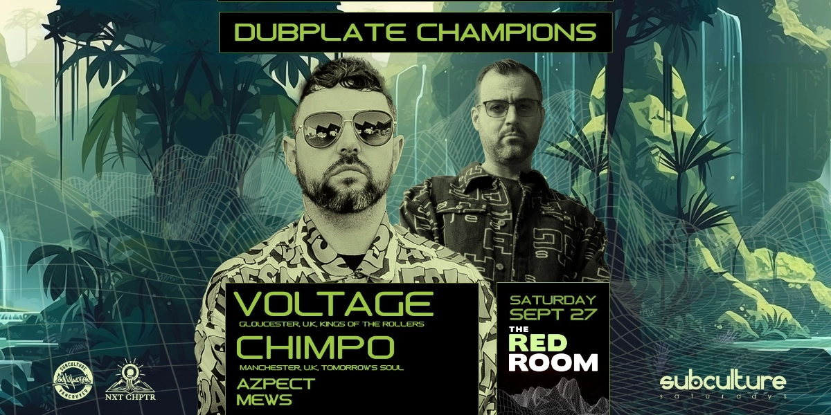 Event image for Dubplate Champions featuring Voltage & Chimpo at SUBculture Saturdays