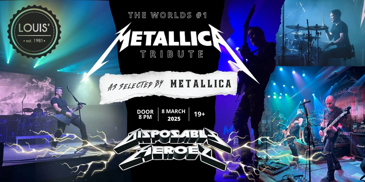 Event image for Disposable Heroes | The World's #1 Metallica Tribute | As selected by Metallica