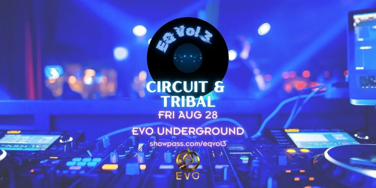 Event image for EQ Vol 3 - Circuit/Tribal