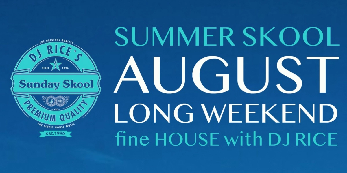 Event image for DJ Rice's Sunday Skool - Summer Skool - August Long Weekend Edition
