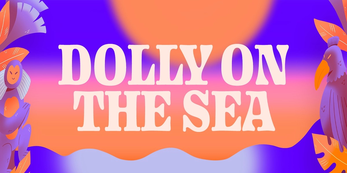 Event image for DOLLY ON THE SEA with Martyn Bootyspoon and more!
