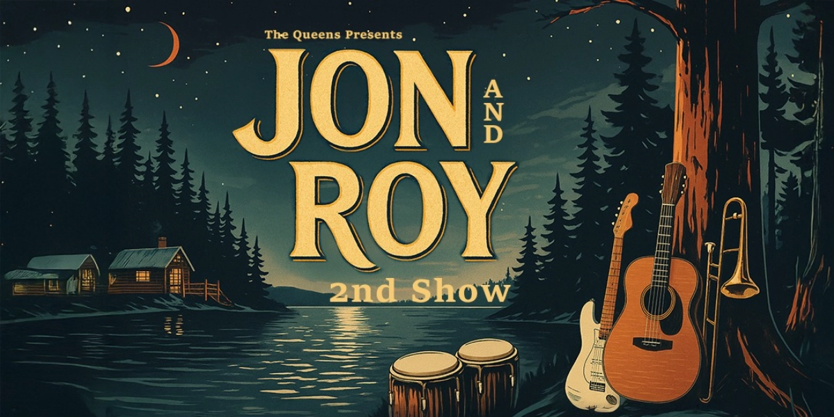 Event image for Jon and Roy @ The Queens March 6th Late Show
