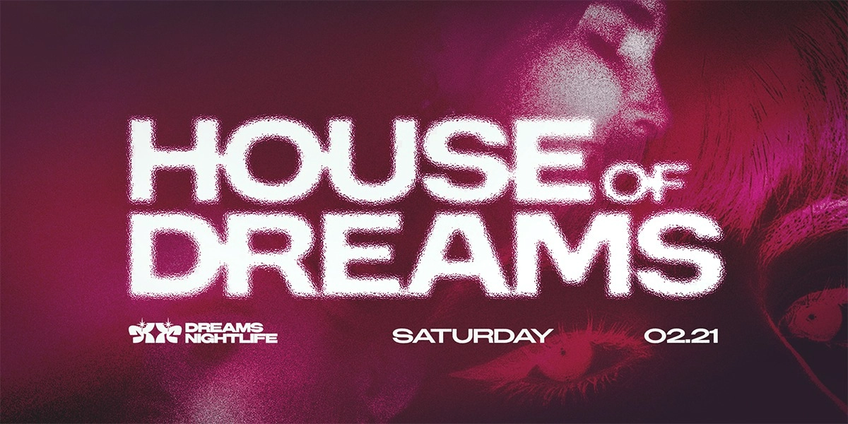 Event image for HOUSE OF DREAMS