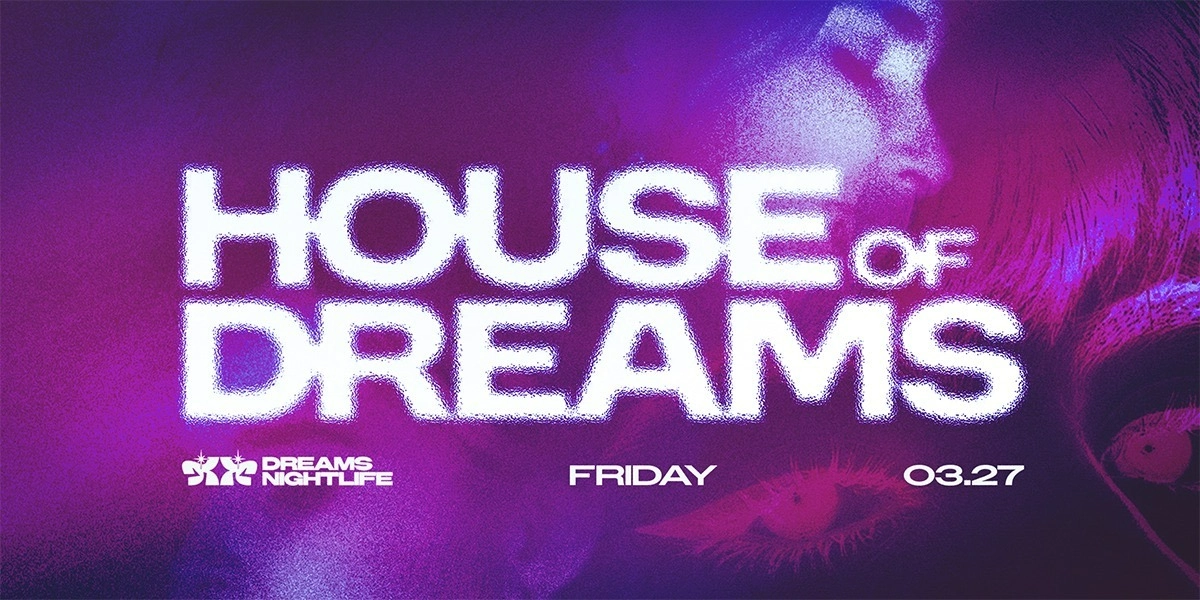 Event image for HOUSE OF DREAMS