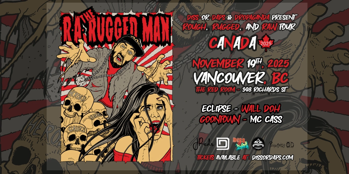 Event image for R.A. The Rugged Man - Vancouver - w/ Diss-Or-Daps  Ep. 59