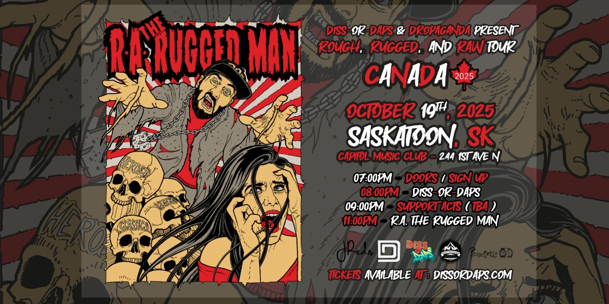 Event image for R.A. The Rugged Man - Saskatoon - w/ Diss-Or-Daps  Ep. 48