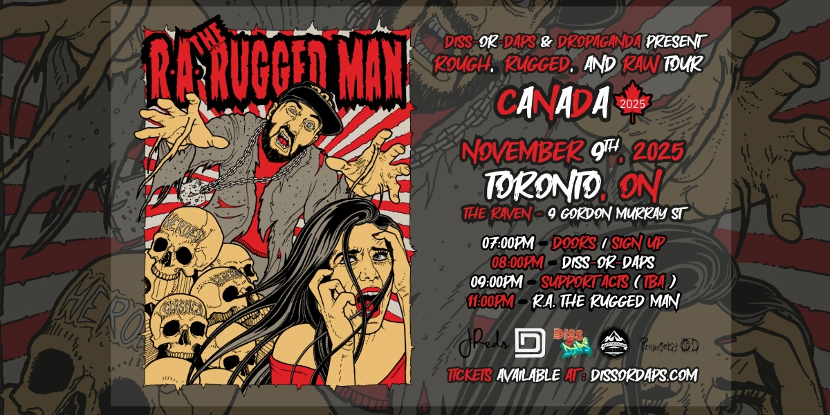 Event image for R.A. The Rugged Man - Toronto - w/ Diss-Or-Daps  Ep. 53
