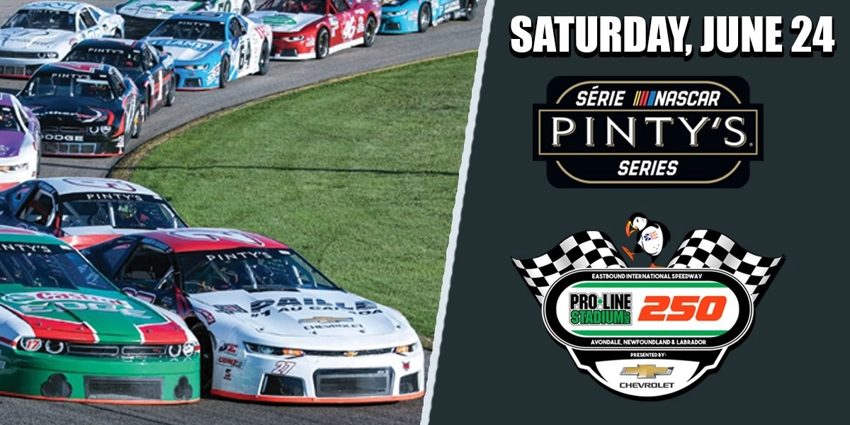 Event image for 2023 NASCAR PINTY'S SERIES feat. PRO•LINE 250  Presented by NL Chevrolet Dealers