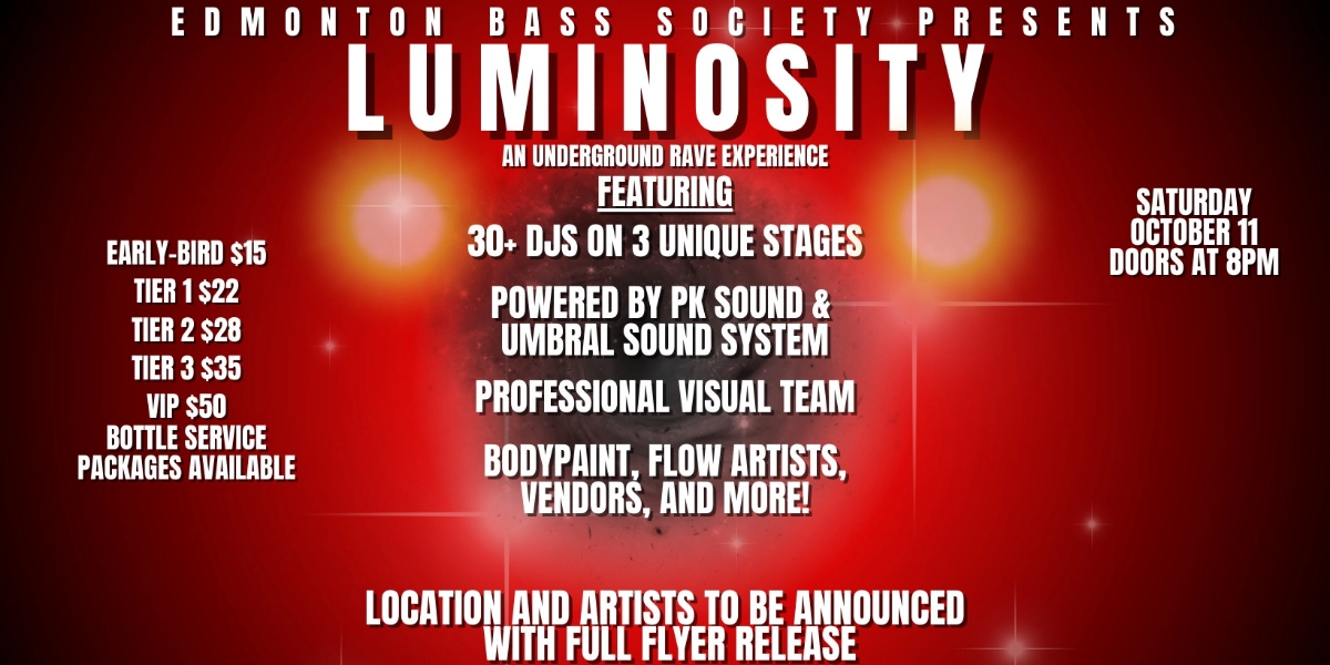 Event image for Edmonton Bass Society Presents: LUMINOSITY (Underground Mini-Massive RAVE)