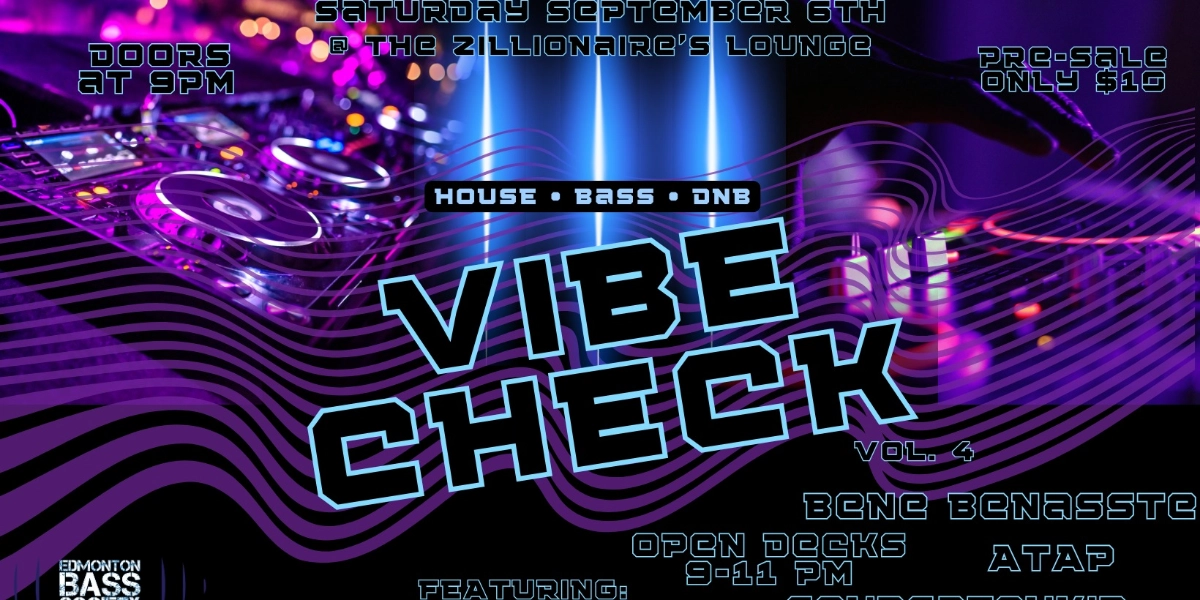 Event image for EBS Presents Vibe Check Vol. 4 (House, DnB, Bass)