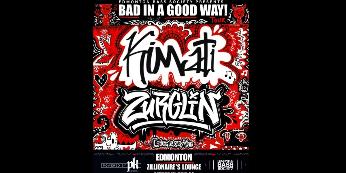 Event image for Edmonton Bass Society presents: Kimati & Zurglin – Bad in a Good Way Tour
