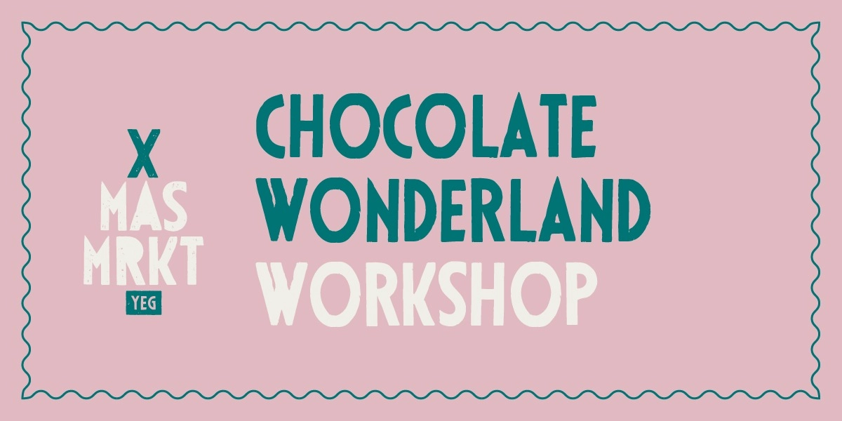 Event image for Chocolate Wonderland Workshop