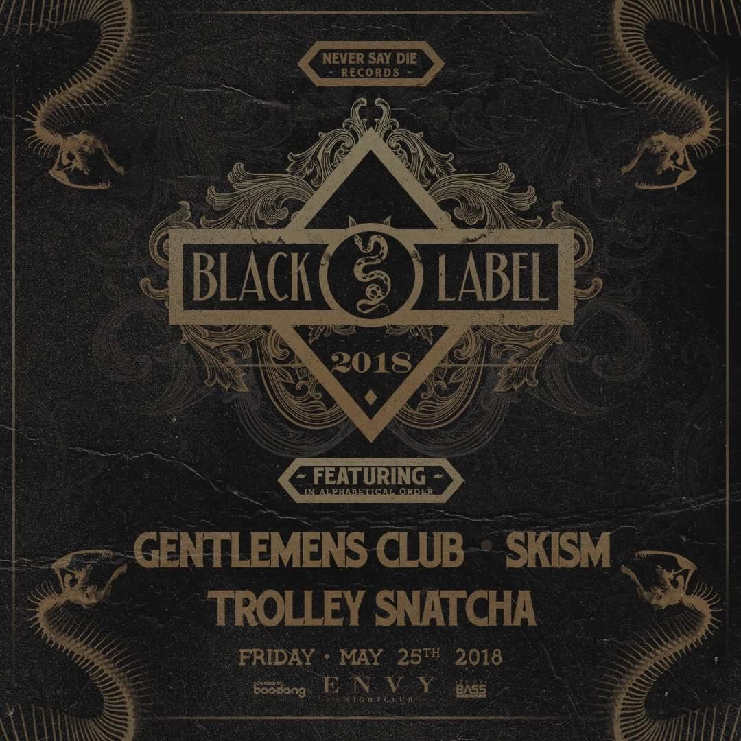 Event image for Black Label Tour / Skism / Gentlemans Club / Trolley Snatcha