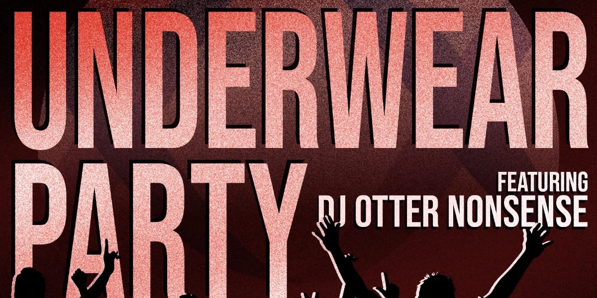 Event image for Last Underwear Party on 103