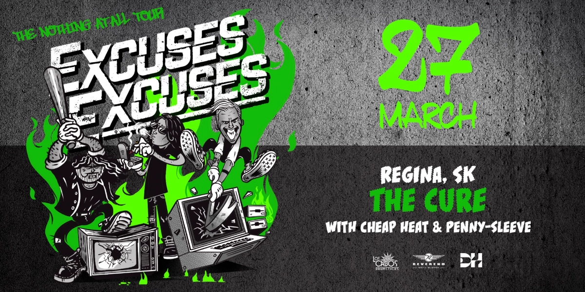 Event image for Excuses Excuses, Cheap Heat, and Penny-Sleeve Live in Regina