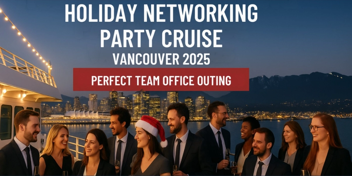 Event image for Holiday Networking Party Cruise Vancouver 2025 | Perfect Team Office Outing