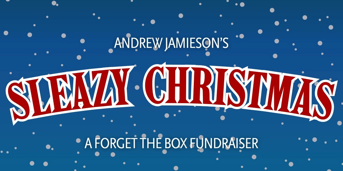 Event image for Andrew Jamieson's SLEAZY CHRISTMAS III