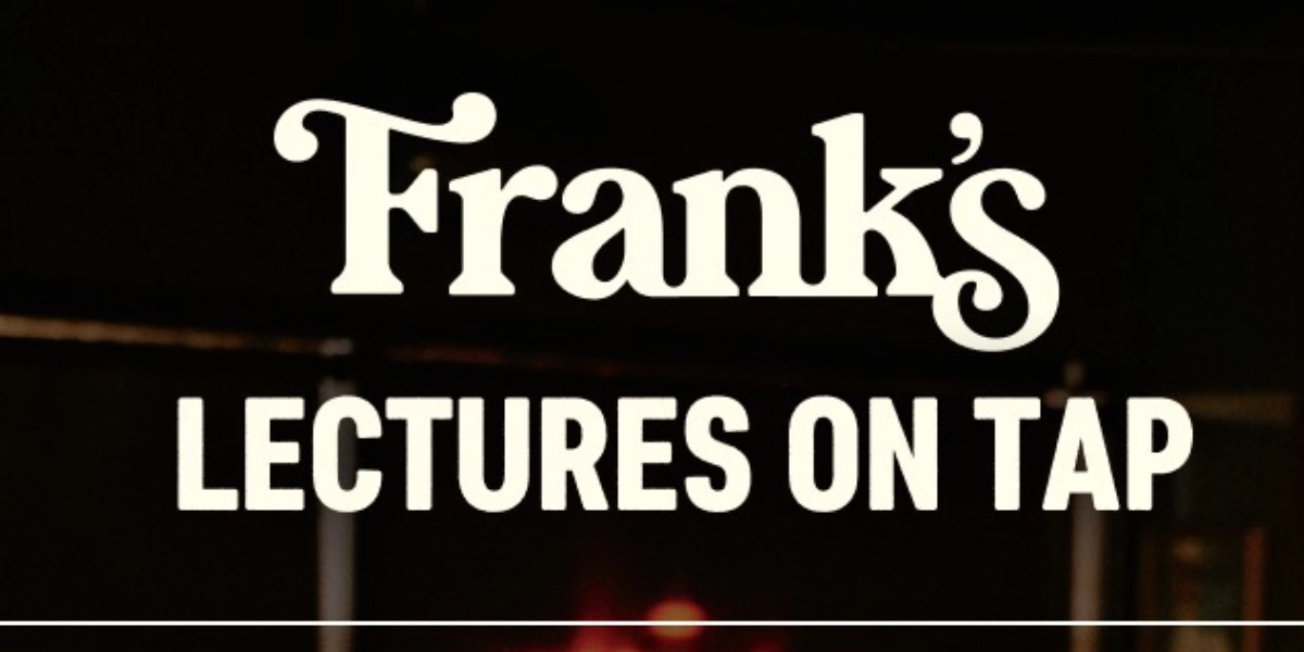 Event image for Franks - Lectures On Tap