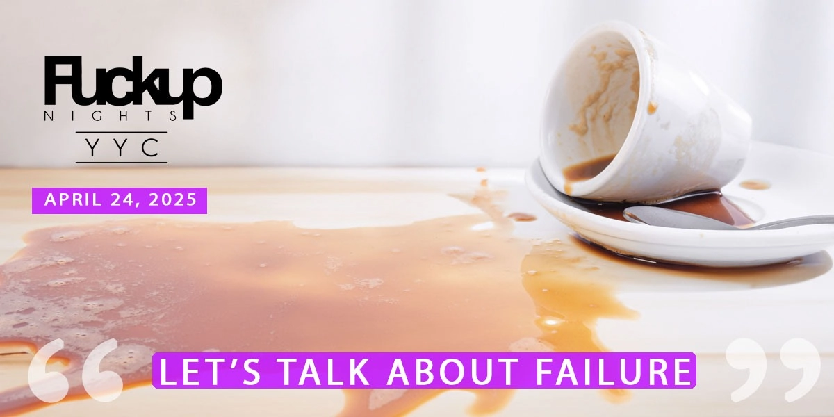 Event image for FuckUp Nights YYC - April 24, 2025