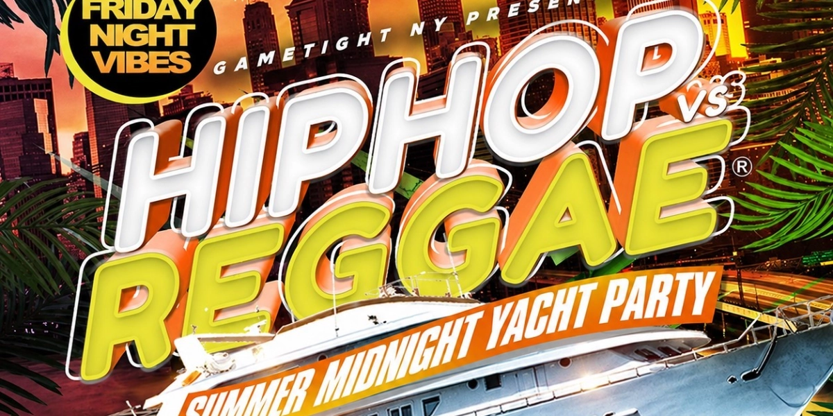 Event image for FRIDAY NYC HIP HOP VS. REGGAE® CRUISE PIER 36 SUMMER MIDNIGHT YACHT PARTY