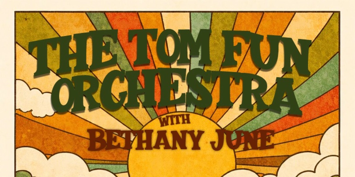 Event image for The Tom Fun Orchestra + Bethany June