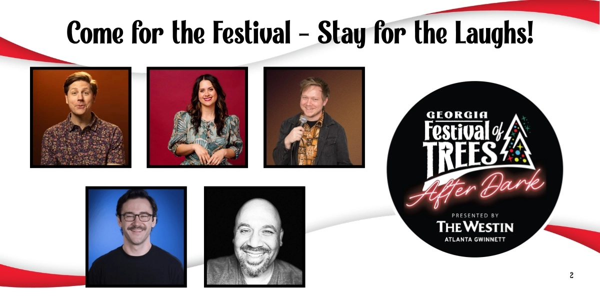 Georgia Festival of Trees AFTER DARK COMEDY SHOW Georgia