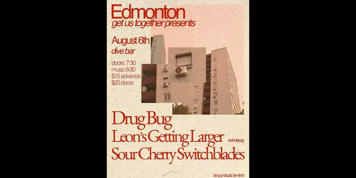 Event image for Drug Bug, Leon's Getting Larger, Sour Cherry Switchblades